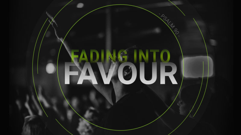 Fading into Favour