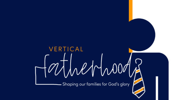 Vertical Fatherhood