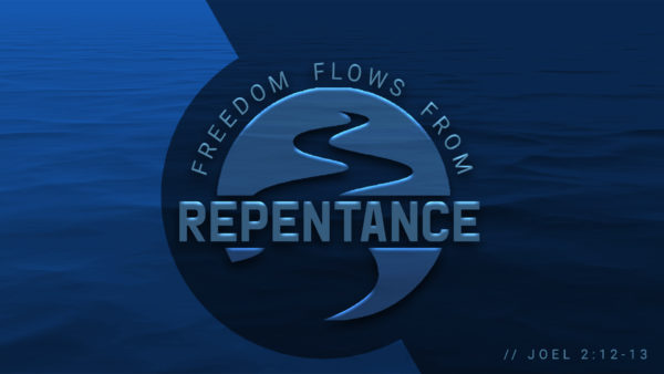 Freedom Flows from Repentance