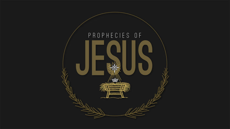 The Prophecies of Jesus Fulfilled