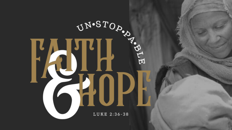 Unstoppable Faith & Hope