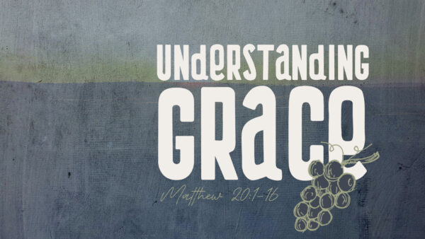 Understanding Grace